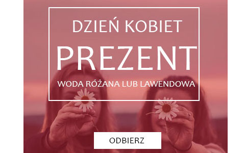 DZIEŃ KOBIET - woda różana lub lawendowa gratis