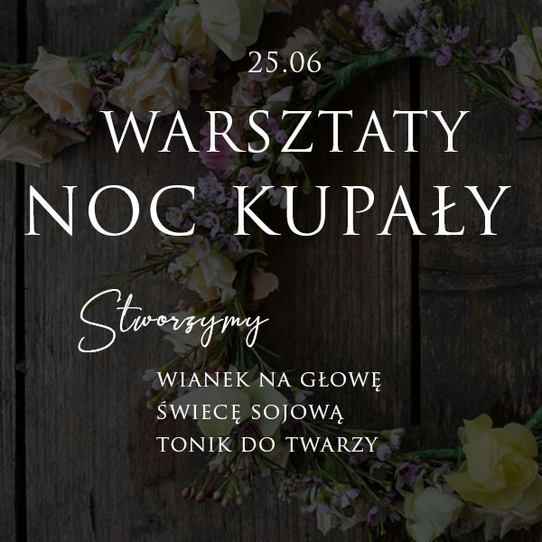 Warsztaty z okazji Nocy Kupały