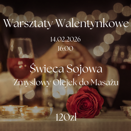 Warsztaty Walentynkowe - Świeca sojowa, olejek do masażu