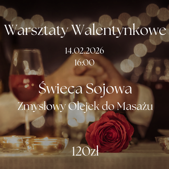 Warsztaty Walentynkowe - Świeca sojowa, olejek do masażu